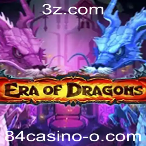 84casino - EraOfDragons: Mergulhe no Universo Épico da Fantasia e Estratégia com 84casino