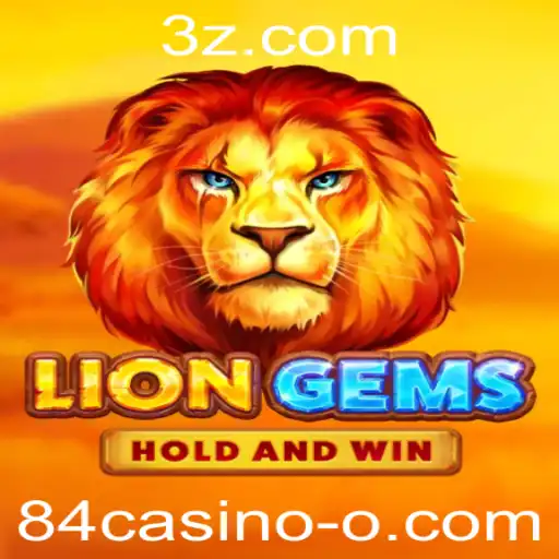 84casino - Descubra o Universo Fascinante do Jogo LionGems no 84casino