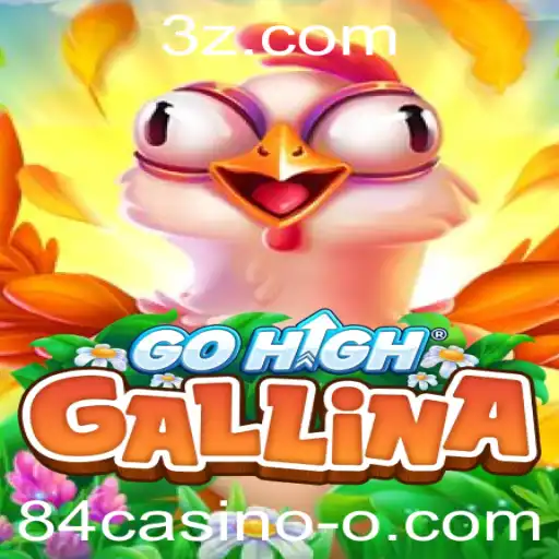 Explorando o Mundo de GoHighGallina: Um Jogo Inovador no Universo de 84casino
