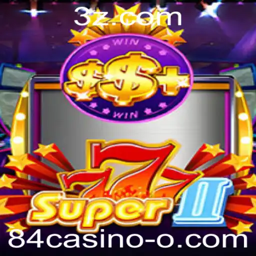 84casino - Explorando o Fascinante Mundo de Super777II no 84casino