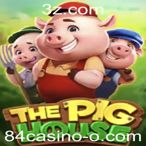 84casino - ThePigHouse: Uma Imersão no Universo de 84casino